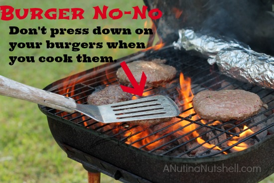 Burger No-No - pressing down on burgers when cooking